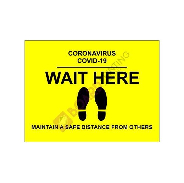 Wait Here – 600mm x 450mm – 5mm Foamex